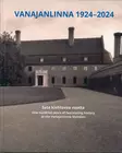 Kirja Vanajanlinna 1924-2024 - Wetterhoff kirjat - 42501 - 1